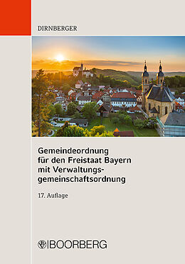 Kartonierter Einband (Kt) Gemeindeordnung für den Freistaat Bayern mit Verwaltungsgemeinschaftsordnung von Franz Dirnberger