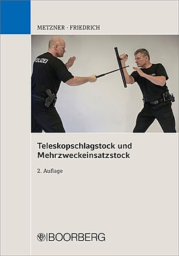 Kartonierter Einband Teleskopschlagstock und Mehrzweckeinsatzstock von Frank B. Metzner, Joachim Friedrich