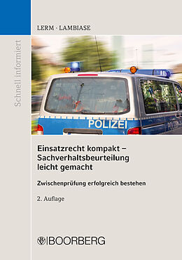 E-Book (pdf) Einsatzrecht kompakt Sachverhaltsbeurteilung leicht gemacht von Patrick Lerm, Dominik Lambiase
