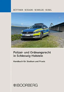 E-Book (epub) Polizei- und Ordnungsrecht in Schleswig-Holstein von Stefan Büttner, Jörn Schade, Sven Scholze