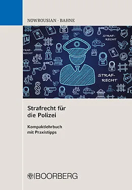 E-Book (epub) Strafrecht für die Polizei von Bijan Nowrousian, Luca Bahne