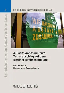 E-Book (pdf) 4. Fachsymposium zum Terroranschlag auf dem Berliner Breitscheidplatz von Sabrina Schönrock, Wim Nettelnstroth