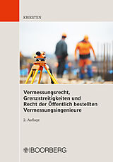 E-Book (pdf) Vermessungsrecht, Grenzstreitigkeiten und Recht der Öffentlich bestellten Vermessungsingenieure von Markus Kriesten