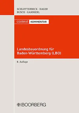 E-Book (pdf) Landesbauordnung für Baden-Württemberg - LBO von Karlheinz Schlotterbeck, Manfred Busch, Gerd Hager