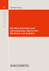 E-Book (pdf) 40 Jahre deutsches und internationales Sportrecht - Rückblick und Ausblick von 