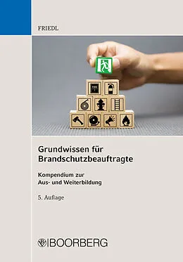 E-Book (epub) Grundwissen für Brandschutzbeauftragte von Wolfgang J. Friedl