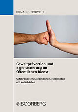 E-Book (pdf) Gewaltprävention und Eigensicherung im Öffentlichen Dienst von Rudi Heimann, Jürgen Fritzsche