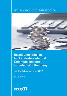 E-Book (pdf) Besoldungstabellen für Landesbeamte und Kommunalbeamte in Baden-Württemberg von Gerhard Müller, Erwin Beck, Gerald Ludy