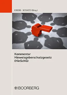 E-Book (pdf) Kommentar Hinweisgeberschutzgesetz (HinSchG) von Klaus Krebs, Matthias Schatz
