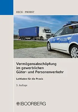 E-Book (epub) Vermögensabschöpfung im gewerblichen Güter- und Personenverkehr von Michael Heck, Roland Probst