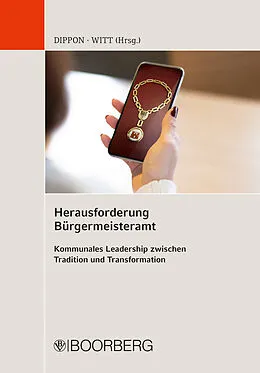 E-Book (epub) Herausforderung Bürgermeisteramt von Mathis Dippon, Paul Witt