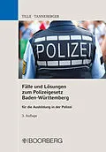 E-Book (epub) Fälle und Lösungen zum Polizeigesetz Baden-Württemberg von Enrico Tille, Steffen Tanneberger