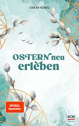 Kartonierter Einband Ostern neu erleben von Oskar König