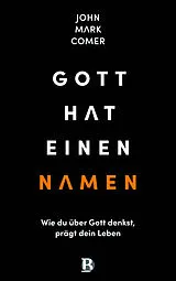 Fester Einband Gott hat einen Namen von John Mark Comer