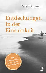 Fester Einband Entdeckungen in der Einsamkeit von Peter Strauch