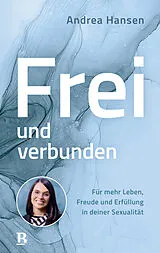Kartonierter Einband Frei und verbunden von Andrea Hansen