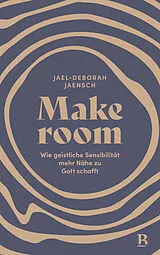 Kartonierter Einband Make room von Jael-Deborah Jaensch