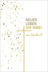 Fester Einband Neues Leben. Die Hochzeitsbibel von