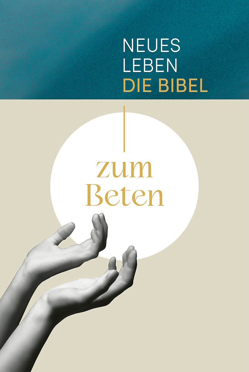 Neues Leben. Die Bibel zum Beten