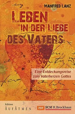E-Book (epub) Leben in der Liebe des Vaters von Manfred Lanz