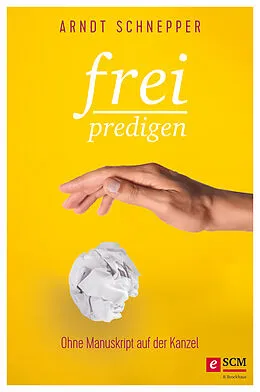 E-Book (epub) Frei predigen von Arndt Schnepper