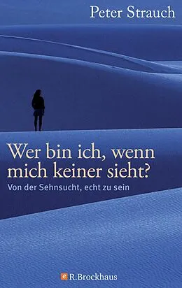 E-Book (pdf) Wer bin ich, wenn mich keiner sieht? von Peter Strauch