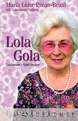 E-Book (pdf) Lola Gola von Maria Prean-Bruni, Constanze Nolting