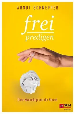 E-Book (pdf) Frei predigen von Arndt E. Schnepper