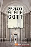 E-Book (epub) Prozess gegen Gott von Arthur Richter
