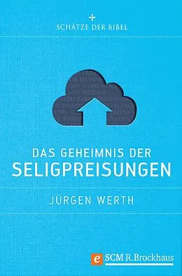 E-Book (epub) Das Geheimnis der Seligpreisungen von Jürgen Werth