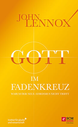 E-Book (epub) Gott im Fadenkreuz von John Lennox