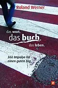 E-Book (epub) Das Wort. Das Buch. Das Leben. von Roland Werner