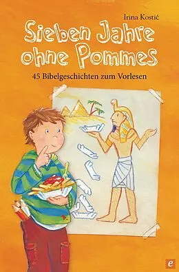 E-Book (epub) Sieben Jahre ohne Pommes von Irina Kostic