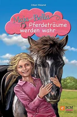 E-Book (epub) Maja und Bella - Pferdeträume werden wahr von Inken Weiand
