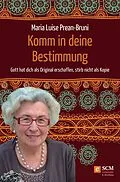 E-Book (epub) Komm in deine Bestimmung von Maria Prean-Bruni