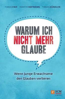 E-Book (epub) Warum ich nicht mehr glaube von Tobias Faix, Martin Hofmann, Tobias Künkler