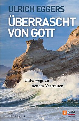 E-Book (epub) Überrascht von Gott von Ulrich Eggers