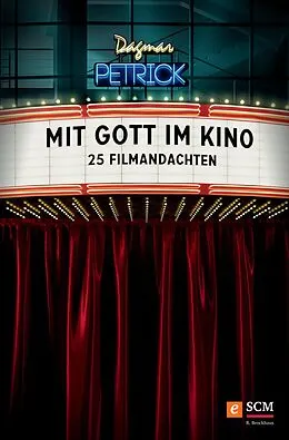 E-Book (epub) Mit Gott im Kino von Dagmar Petrick