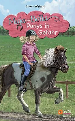 E-Book (epub) Maja und Bella - Ponys in Gefahr von Inken Weiand