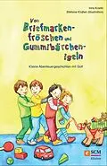 E-Book (epub) Von Briefmarkenfröschen und Gummibärchenigeln von Irina Kostic