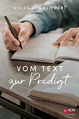 E-Book (epub) Vom Text zur Predigt von Wolfgang Klippert