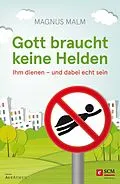 E-Book (epub) Gott braucht keine Helden von Magnus Malm