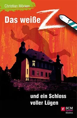 E-Book (epub) Das weiße Z und ein Schloss voller Lügen von Christian Mörken