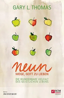 E-Book (epub) Neun Wege, Gott zu lieben von Gary L. Thomas