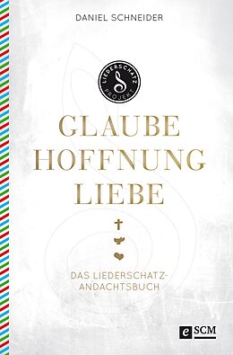 E-Book (epub) Glaube, Hoffnung, Liebe von Daniel Schneider