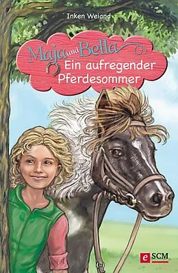 E-Book (epub) Maja und Bella - Ein aufregender Pferdesommer von Inken Weiand