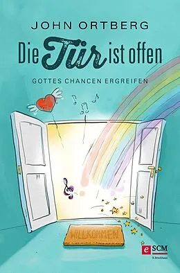 E-Book (epub) Die Tür ist offen von John Ortberg