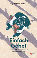 E-Book (epub) Einfach Gebet von Johannes Hartl