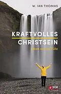 E-Book (epub) Kraftvolles Christsein von W. Ian Thomas