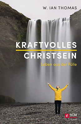 E-Book (epub) Kraftvolles Christsein von W. Ian Thomas